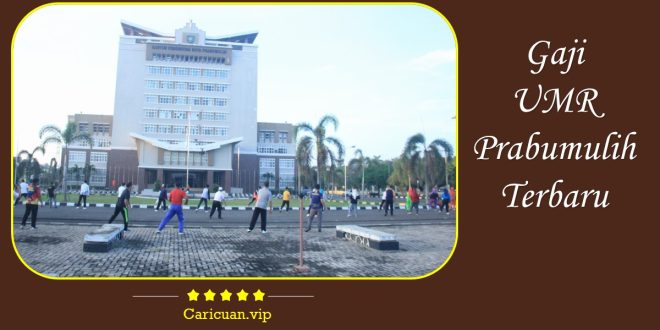 Gaji UMR Prabumulih Terbaru 2023