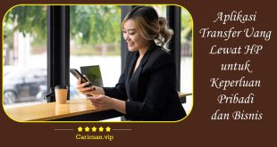 Aplikasi Transfer Uang Lewat HP untuk Keperluan Pribadi dan Bisnis